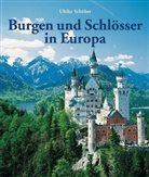 Ulrike Sch&ouml;ber - Burgen und Schl&ouml;sser in Europa