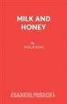 Philip King - Milk and Honey