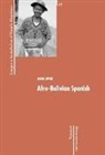 John M Lipski, John Lipski, John M. Lipski - Afro-Bolivian Spanish