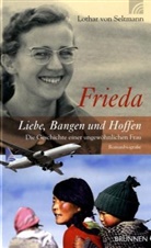 Lothar von Seltmann - Frieda - Liebe, Bangen und Hoffen