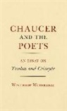 Winthrop Wetherbee - Chaucer and the Poets
