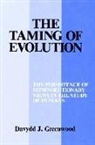 Davydd Greenwood, Davydd J. Greenwood - The Taming of Evolution