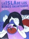 Diego Ojeda, Carlos Salem, Cinta Arribas Rodríguez - La isla de los niños encontrados