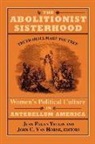 John C. Van Horne, John C. Van Horne, Jean Fagan Yellin - The Abolitionist Sisterhood