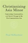 Paul McKechnie, Paul (Macquarie University Mckechnie, McKechnie Paul - Christianizing Asia Minor