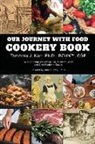 Tammera Karr Ph. D. - Our Journey with Food Cookery Book