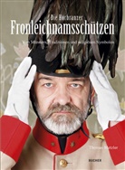 Thomas Metzler - Die Hörbranzer Fronleichnamsschützen
