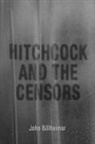 John Billheimer - Hitchcock and the Censors