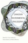 C Tyler DesRoches, C. Tyler DesRoches, Frank Jankunis, Byron Williston - Canadian Environmental Philosophy