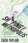 Zack Taylor - Shaping the Metropolis