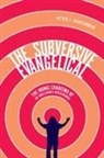 Peter J Schuurman, Peter J. Schuurman - Subversive Evangelical