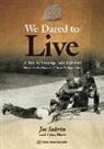 Abrashe Szabrinski, Chris Moore, Joe Sabrin, Abrashe Szabrinski - We Dared to Live