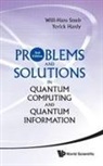 Yorick Hardy, Hardy Yorick, Willi-hans Steeb, Steeb Willi-Hans, Willi-Hans Steeb &amp; Yorick Hardy - Problems And Solutions In Quantum Computing And Quantum Information (3rd Edition)
