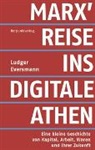 Ludger Eversmann - Marx' Reise ins digitale Athen
