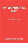 Alan Ayckbourn - My Wonderful Day