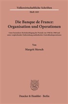 Margrit Mersch - Die Banque de France: Organisation und Operationen.