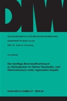 Urs Dolinski - Der künftige Brennstoffverbrauch zu Heizzwecken im Sektor Haushalts- und Kleinverbrauch unter regionalem Aspekt.
