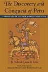 Pedro De Cieza De Leon, Pedro de Cieza de Leon, Pedro de Cieza de Leun - The Discovery and Conquest of Peru
