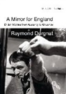 Raymond Durgnat - A Mirror for England