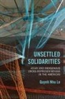 Quynh Nhu Le - Unsettled Solidarities