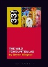 Bryan Wagner, Dr. Bryan Wagner - The Wild Tchoupitoulas' The Wild Tchoupitoulas