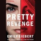 Emily Liebert, Erin Mallon, Natalie Naudus - Pretty Revenge (Audiolibro)