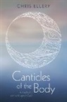 Chris Ellery - Canticles of the Body