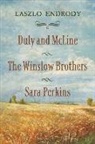 Laszlo Endrody - Duly and McLine, the Winslow Brothers, Sara Perkins: Volume 1