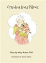 Mary Russo, Donna Collins - Grandma Loves Pillows