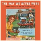 Stephanie Coontz - The Way We Never Were: American Families and the Nostalgia Trap (Audio book)