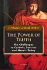 Gerhard Cardinal Mnller, Cardinal Gerhard Muller, Cardinal Gerhard Müller, Gerhard Müller - The Power of Truth