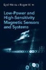 Roger Alimi, Eyal Weiss, Eyal/ Alimi Weiss - Low-power and High-sensitivity Magnetic Sensors and Systems