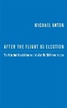 Michael Anton - After the Flight 93 Election