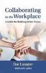 Ike Lasater, Julie Stiles - Collaborating in the Workplace