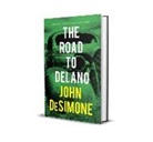 John Desimone - The Road to Delano