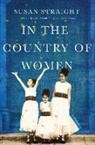 Susan Straight - In the Country of Women