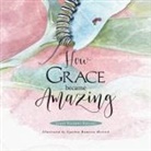 Sandy Reckert-Reusing, Cynthia Ramirez Herrick - How Grace Became Amazing