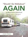 John Timms - "Should I Go Walkabout" Again (A Motorhome Adventure)