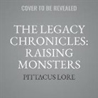 Pittacus Lore - The Legacy Chronicles: Raising Monsters (Audio book)