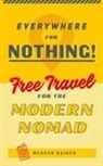 Meggan Kaiser - Everywhere for Nothing