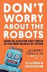 Dr Jo Cribb, Jo Cribb, David Glover - Don''t Worry About the Robots