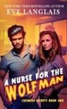 Eve Langlais - A Nurse for the Wolfman