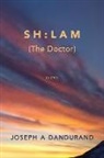 Joseph Dandurand, Joseph A Dandurand, Joseph A. Dandurand - Sh: Lam (the Doctor)