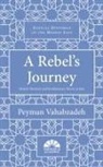 Peyman Vahabzadeh, Vahabzadeh Peyman - Rebel''s Journey