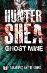 Hunter Shea, Shea Hunter - Ghost Mine