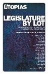 John Gastil, John Olin Wright Gastil, John Wright Gastil, Gastil John, Erik Olin Wright, Erik O. Wright... - Legislature By Lot