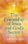 John Woolley, Woolley John - Friendship of Jesus and God's Secret, The