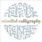 Alessandro Bonaccorsi, Callimantra, Callimantra Collective, Callimantra Collective, Pavilion Books - Mindful Calligraphy