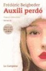 Frédéric Beigbeder - Auxili perdó