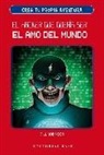 Crea tu propia aventura 1. El hacker que quería ser el amo del mundo